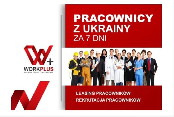 Pracownicy Z Ukrainy - Leasing - Agencja Pracy Workplus
